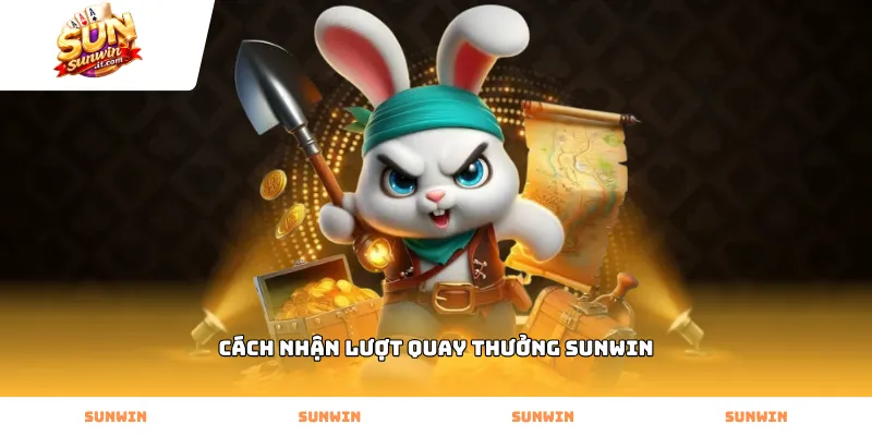 Hướng dẫn cách nhận lượt quay thưởng Sunwin tại mục sự kiện