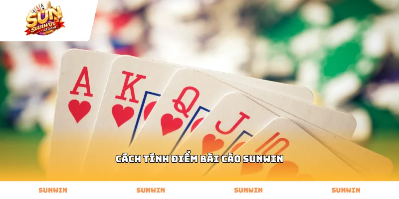 Thực hiện cách tính điểm bài cào Sunwin theo bộ bài Tây