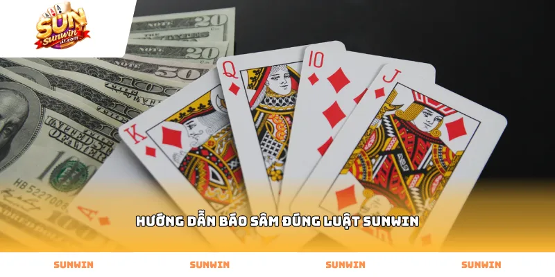 Thực hiện hướng dẫn báo sâm đúng luật Sunwin để nhận thưởng lớn