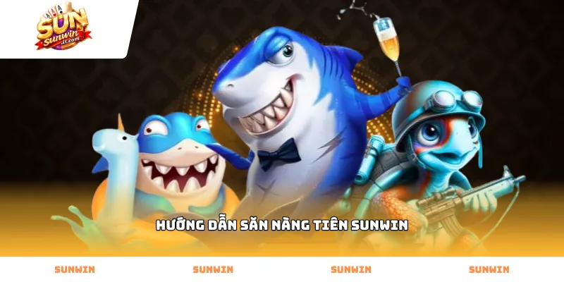 Áp dụng hướng dẫn săn nàng tiên Sunwin để tối ưu hóa hiệu quả