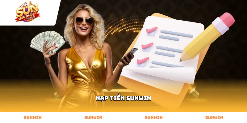 Thực hiện nạp tiền sunwin để bắt đầu quản lý vốn cược